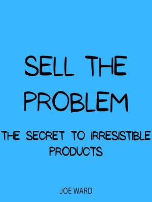 cover image of Sell the Problem